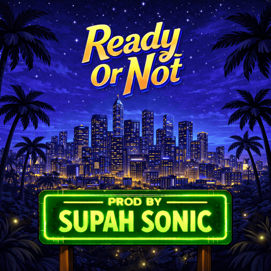 Ready Or Not - supah sonic Beats